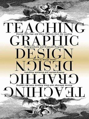 Teaching Graphic Design: Course Offerings and Class Projects from the Leading Graduate and Undergraduate Programs - ebook